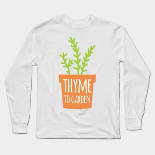 Thyme To Garden Long Sleeve T-Shirt